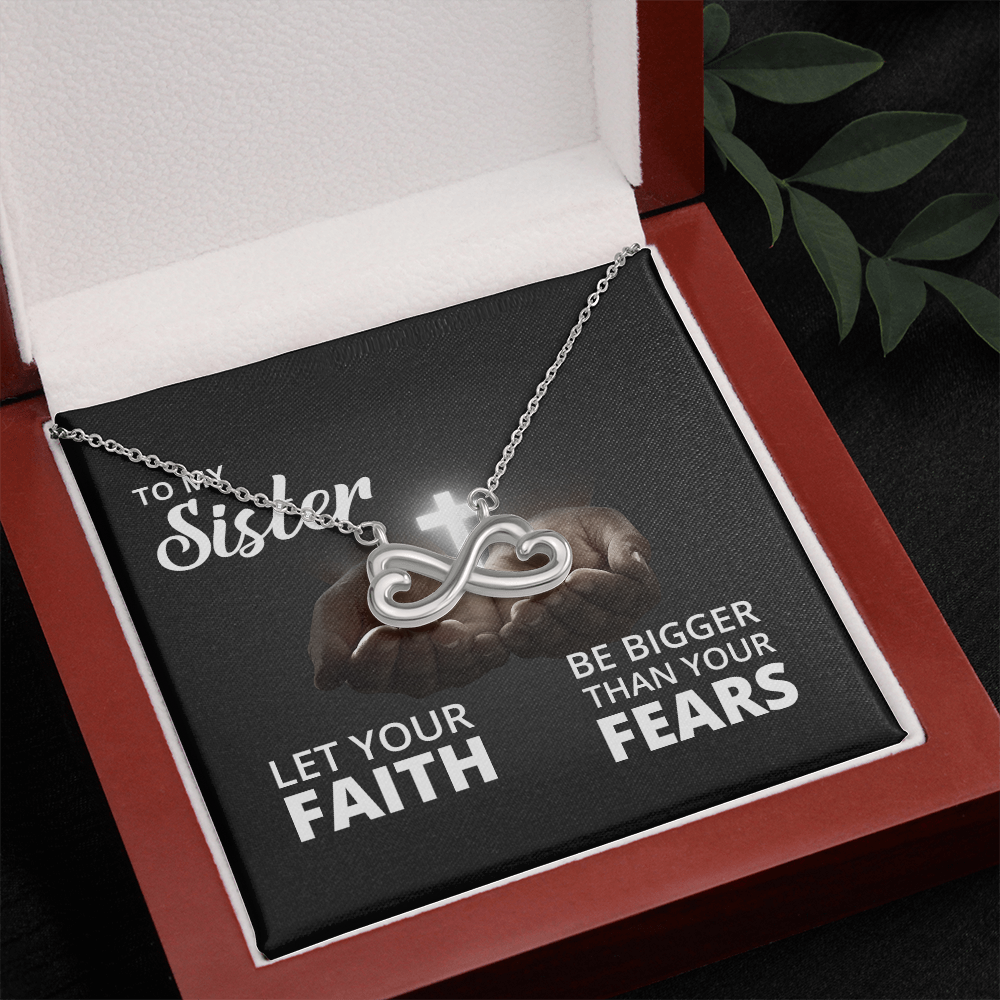 Endless Love Necklace: Sister -Bigger Than your Fears