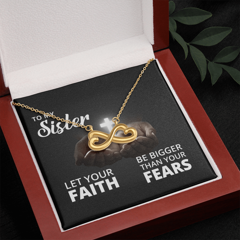 Endless Love Necklace: Sister -Bigger Than your Fears