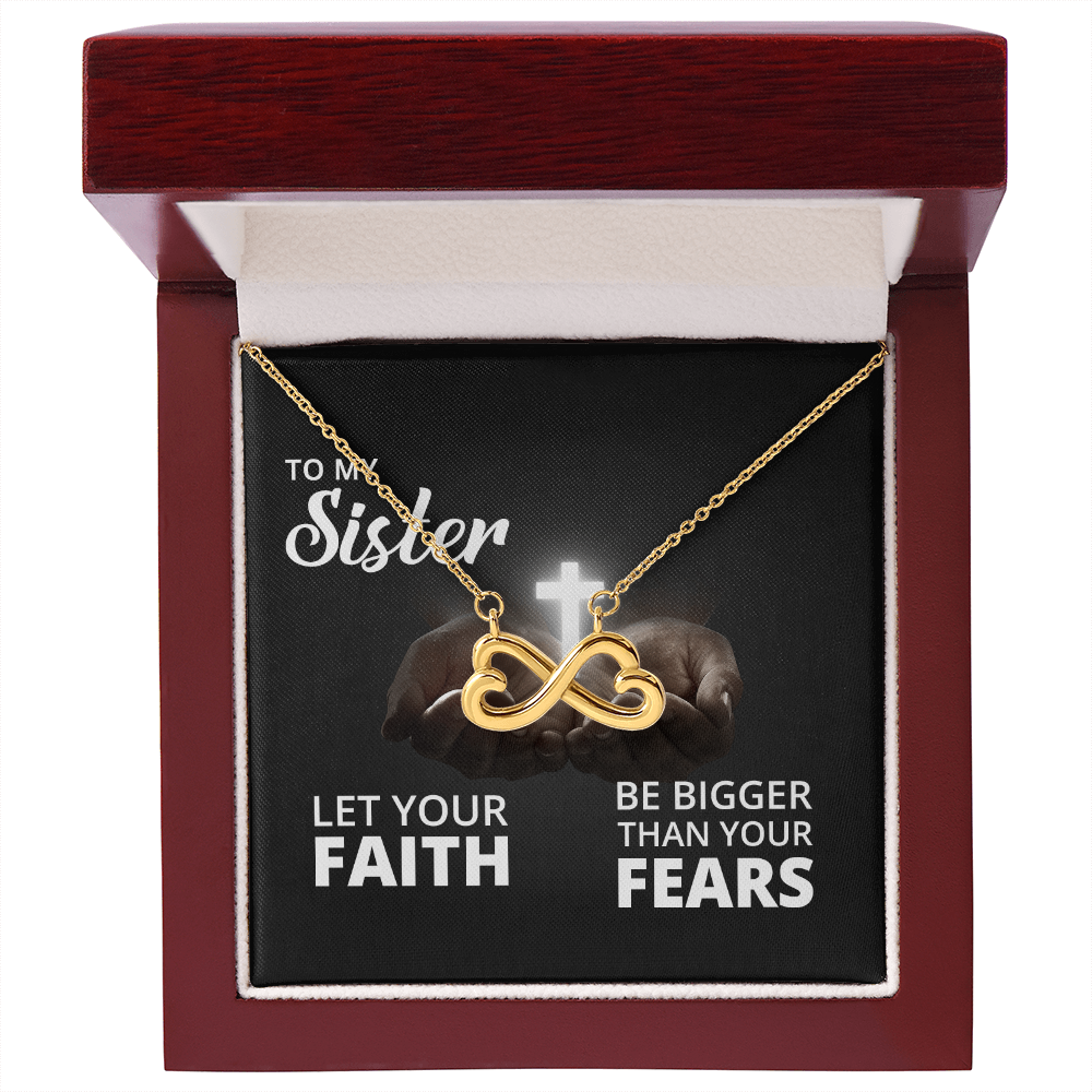 Endless Love Necklace: Sister -Bigger Than your Fears