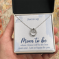 Lucky In Love Necklace: Just to Day Mom to Be