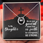 Lucky In Love Necklace: To My Daughter Be On Your Guard