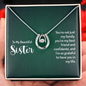 Lucky In Love Necklace:To My Beautiful Sister You'er My Best Friend