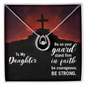Lucky In Love Necklace: To My Daughter Be On Your Guard