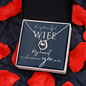 Lucky In Love Necklace:To My Beautiful Wife