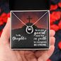 Lucky In Love Necklace: To My Daughter Be On Your Guard
