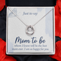 Lucky In Love Necklace: Just to Day Mom to Be