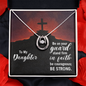 Lucky In Love Necklace: To My Daughter Be On Your Guard