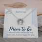 Lucky In Love Necklace: Just to Day Mom to Be