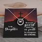 Lucky In Love Necklace: To My Daughter Be On Your Guard