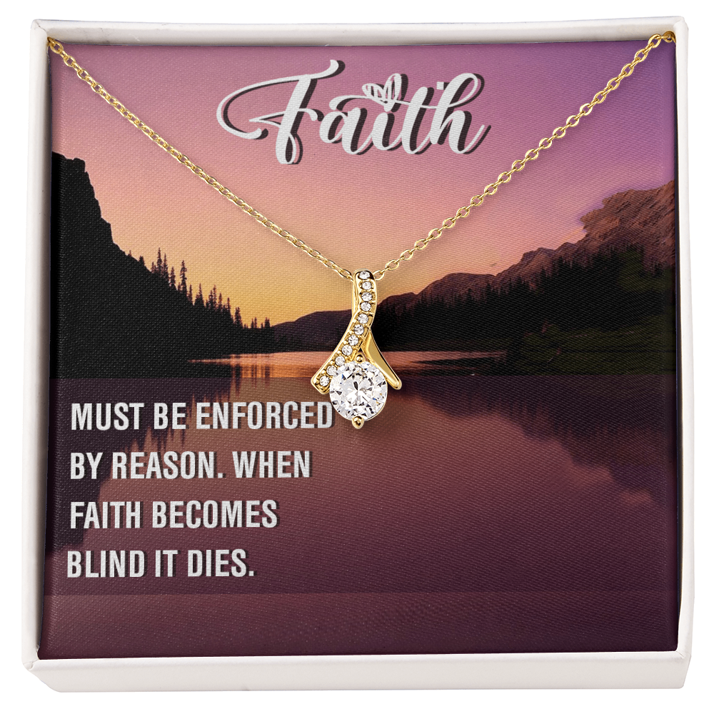 Alluring Beauty Necklace:Faith Must Be Enforced By Reason