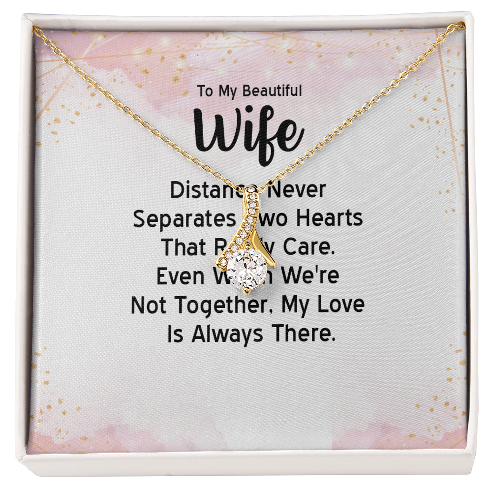 Alluring Beauty Necklace: To MY Beautiful Wife Distance Never Separates