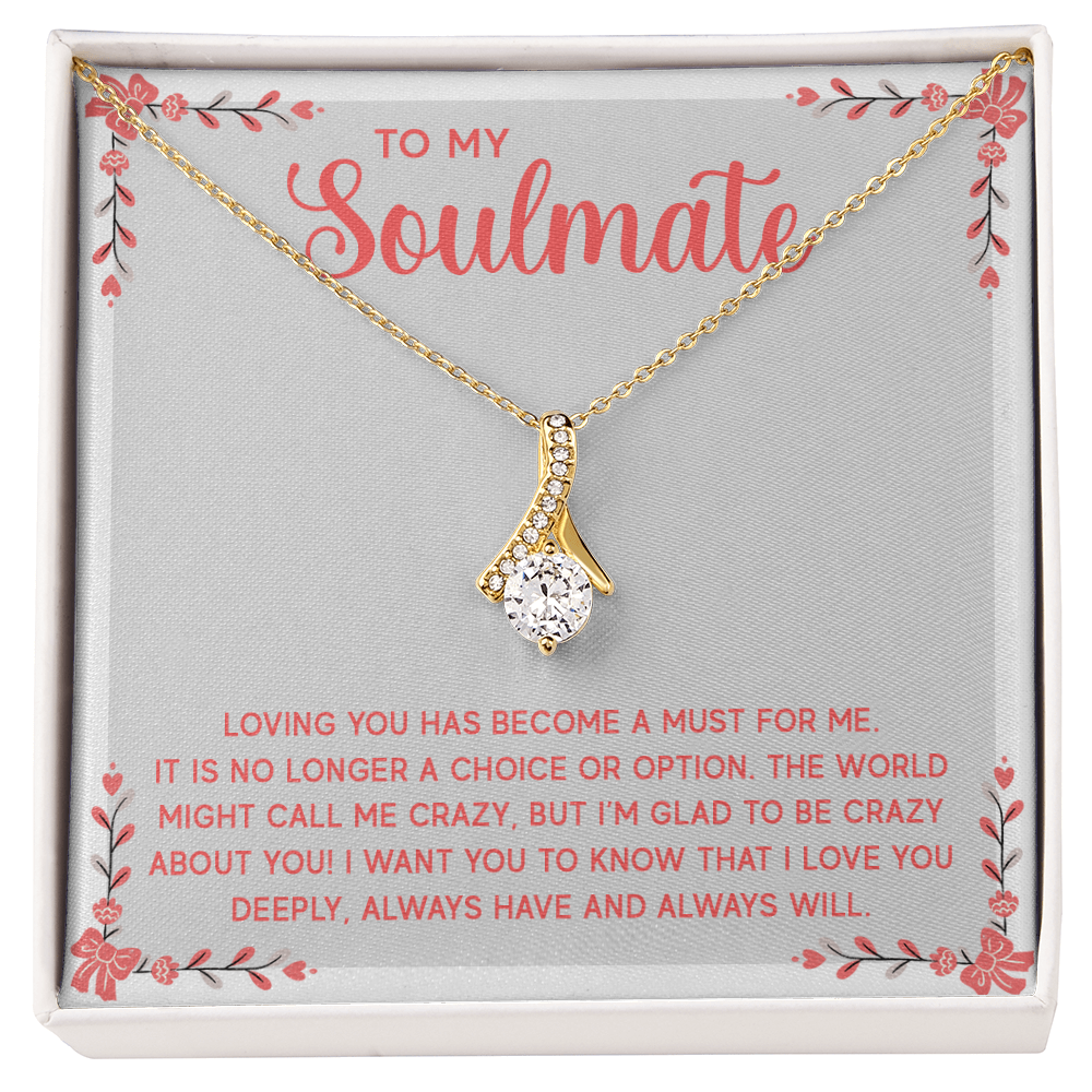 Alluring Beauty Necklace:To My Soulmate A Must For Me
