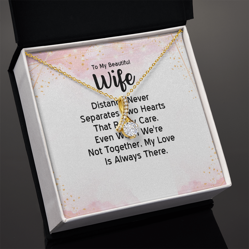 Alluring Beauty Necklace: To MY Beautiful Wife Distance Never Separates