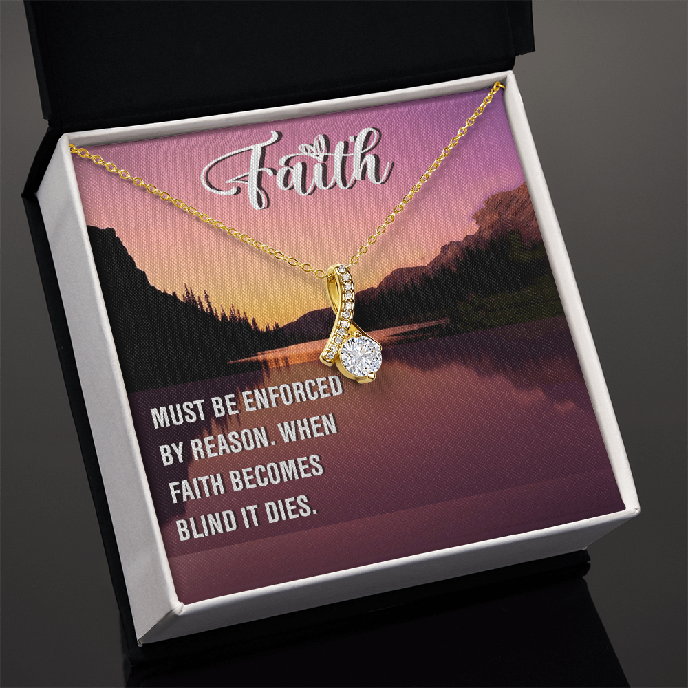 Alluring Beauty Necklace:Faith Must Be Enforced By Reason