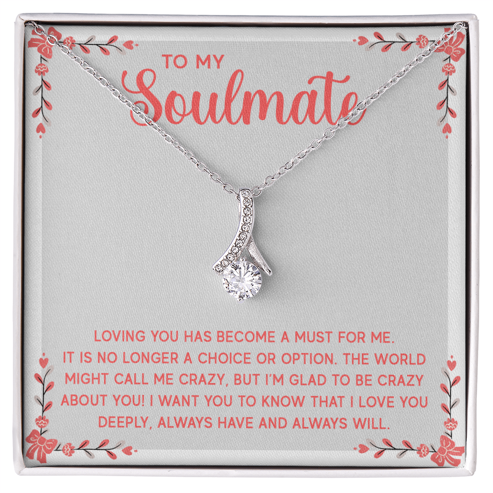 Alluring Beauty Necklace:To My Soulmate A Must For Me