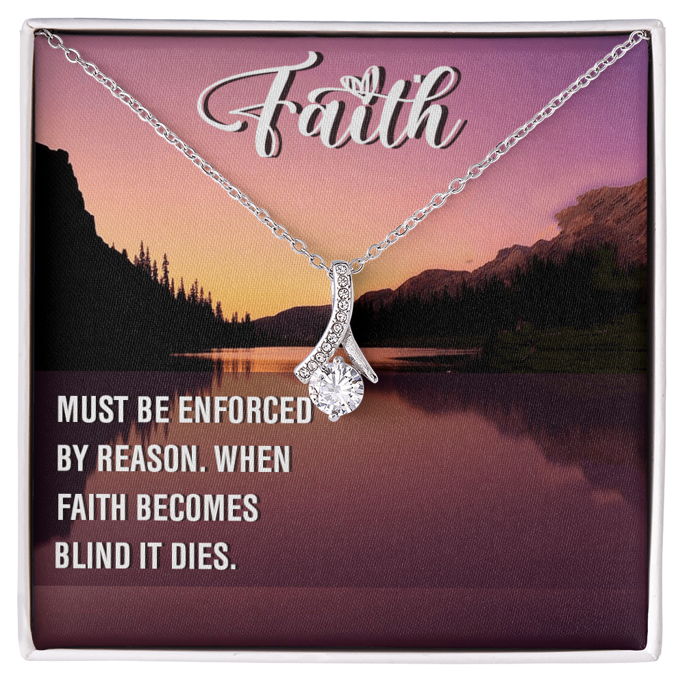 Alluring Beauty Necklace:Faith Must Be Enforced By Reason