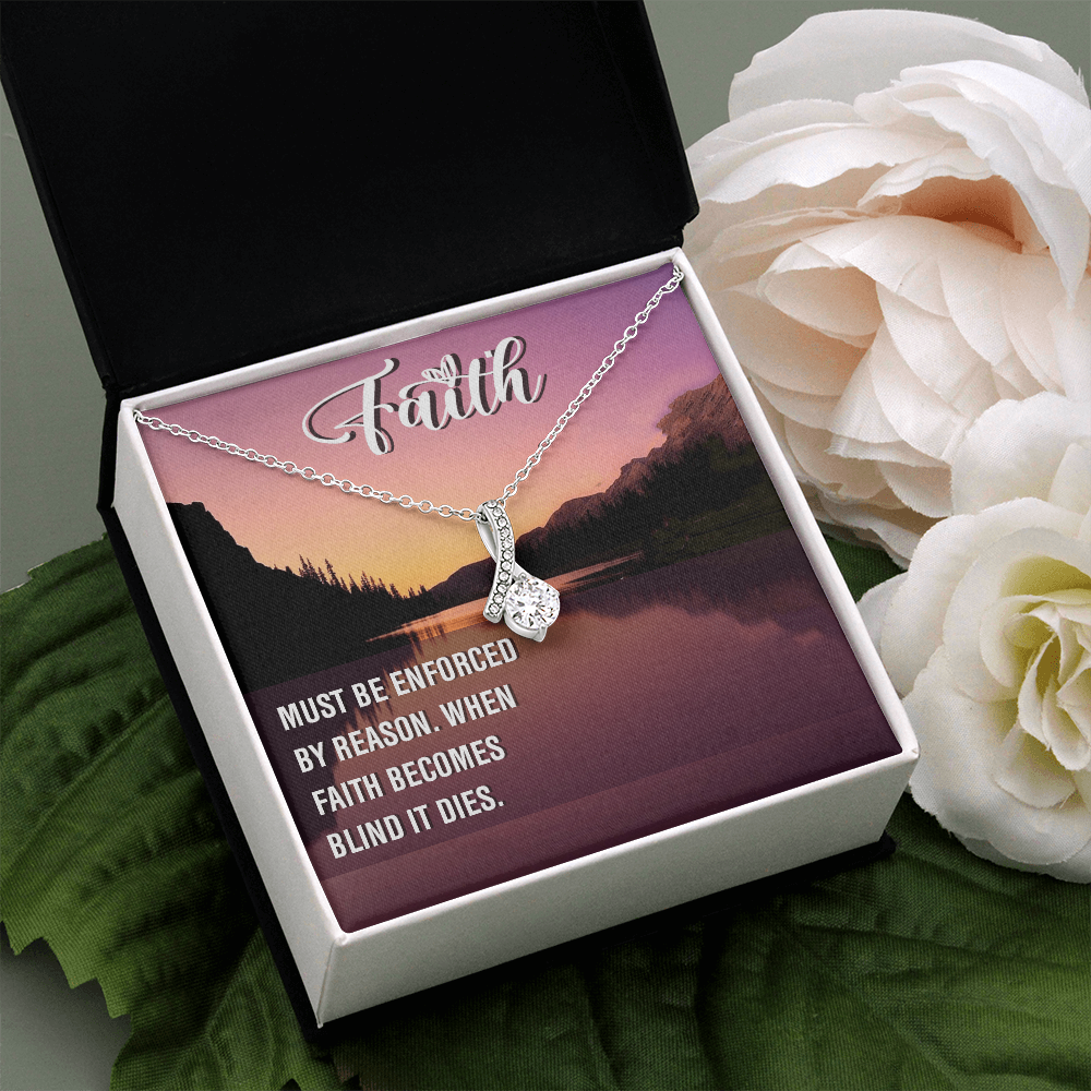Alluring Beauty Necklace:Faith Must Be Enforced By Reason