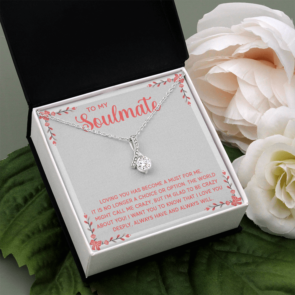 Alluring Beauty Necklace:To My Soulmate A Must For Me