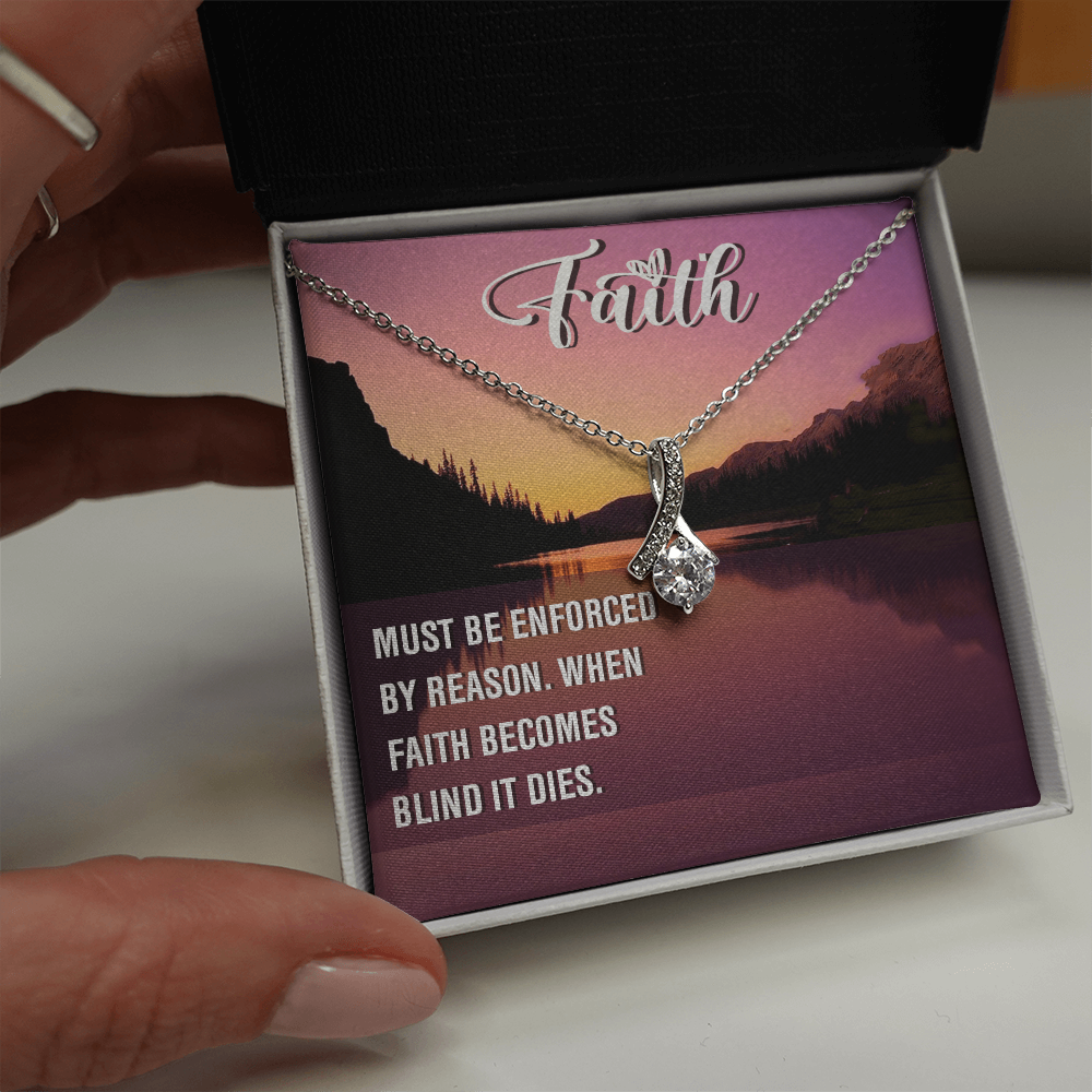 Alluring Beauty Necklace:Faith Must Be Enforced By Reason