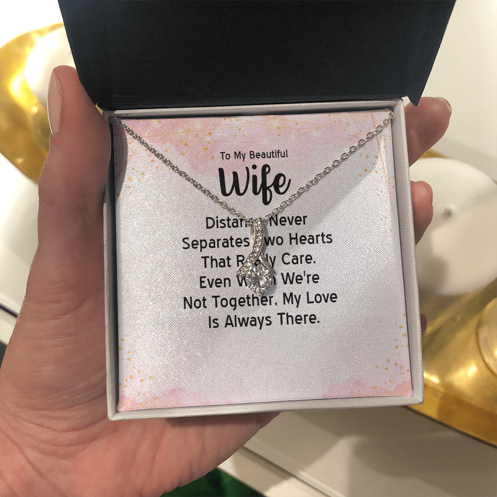 Alluring Beauty Necklace: To MY Beautiful Wife Distance Never Separates