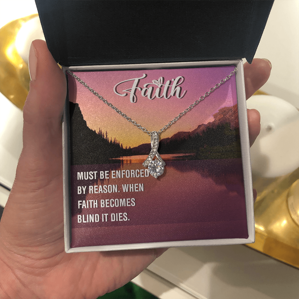 Alluring Beauty Necklace:Faith Must Be Enforced By Reason