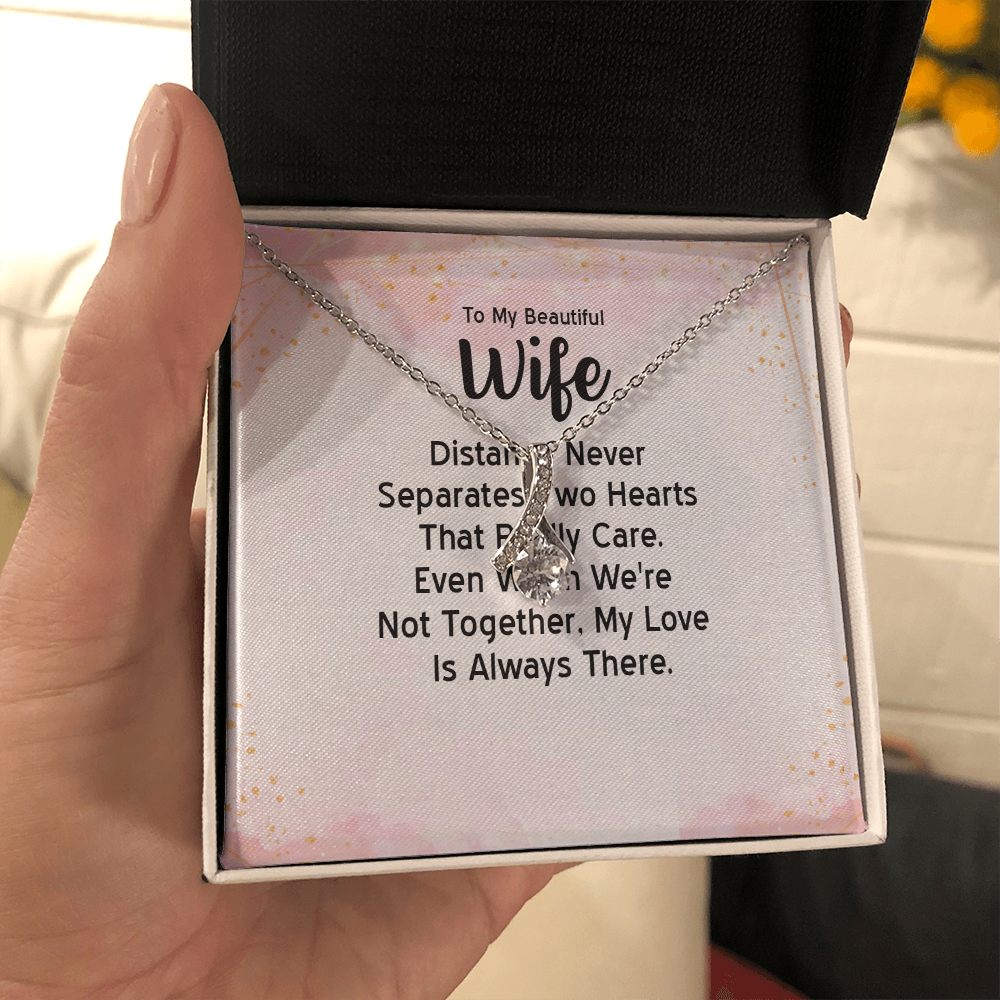 Alluring Beauty Necklace: To MY Beautiful Wife Distance Never Separates