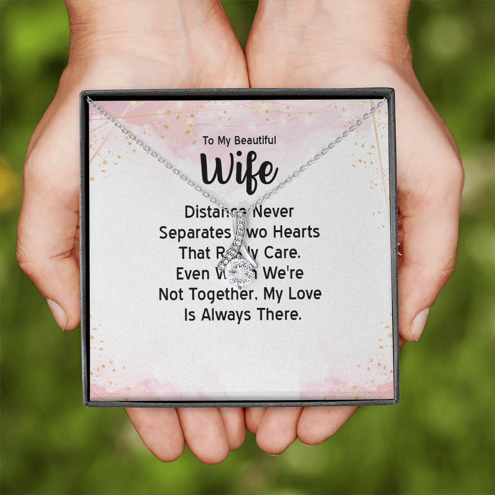 Alluring Beauty Necklace: To MY Beautiful Wife Distance Never Separates