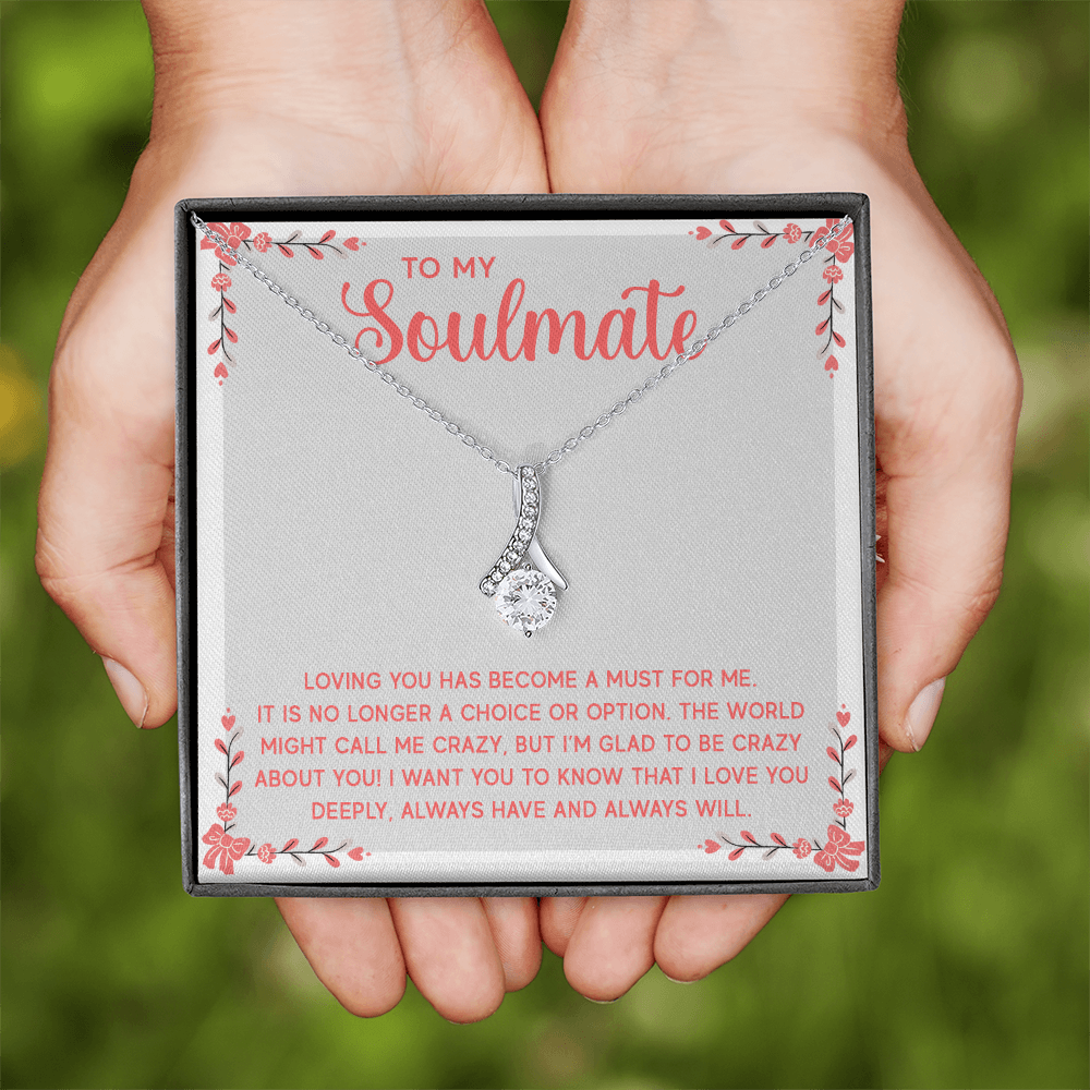 Alluring Beauty Necklace:To My Soulmate A Must For Me
