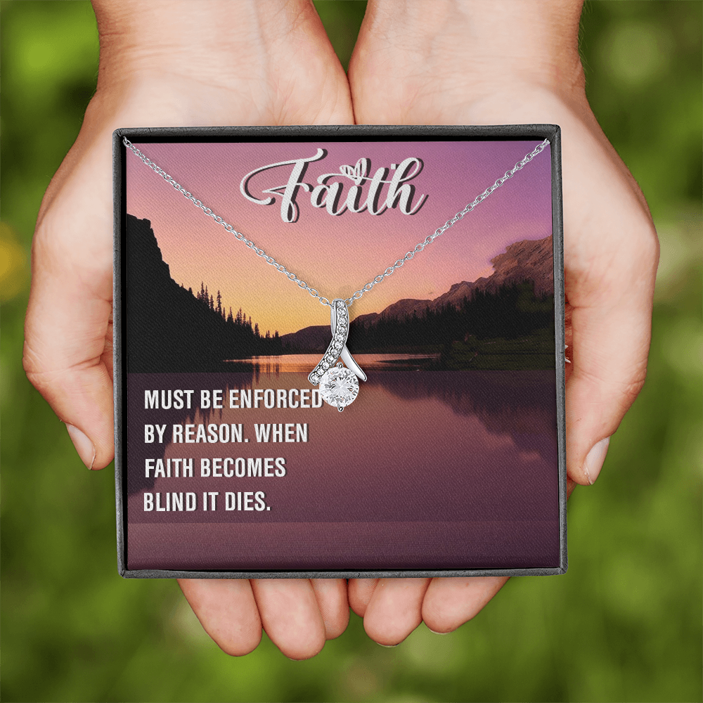 Alluring Beauty Necklace:Faith Must Be Enforced By Reason