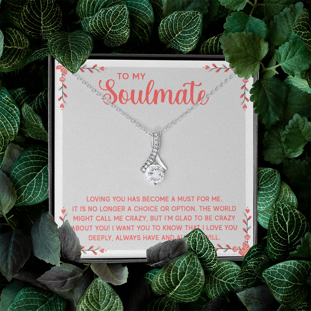 Alluring Beauty Necklace:To My Soulmate A Must For Me