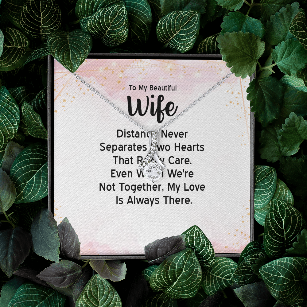 Alluring Beauty Necklace: To MY Beautiful Wife Distance Never Separates