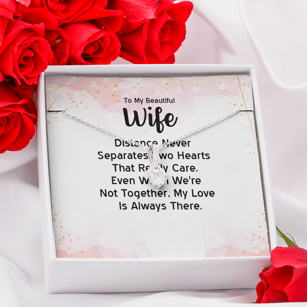 Alluring Beauty Necklace: To MY Beautiful Wife Distance Never Separates