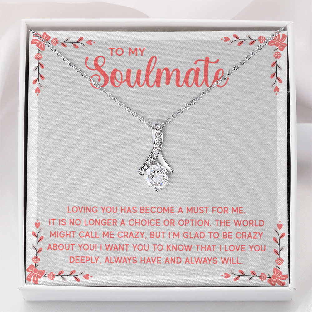 Alluring Beauty Necklace:To My Soulmate A Must For Me