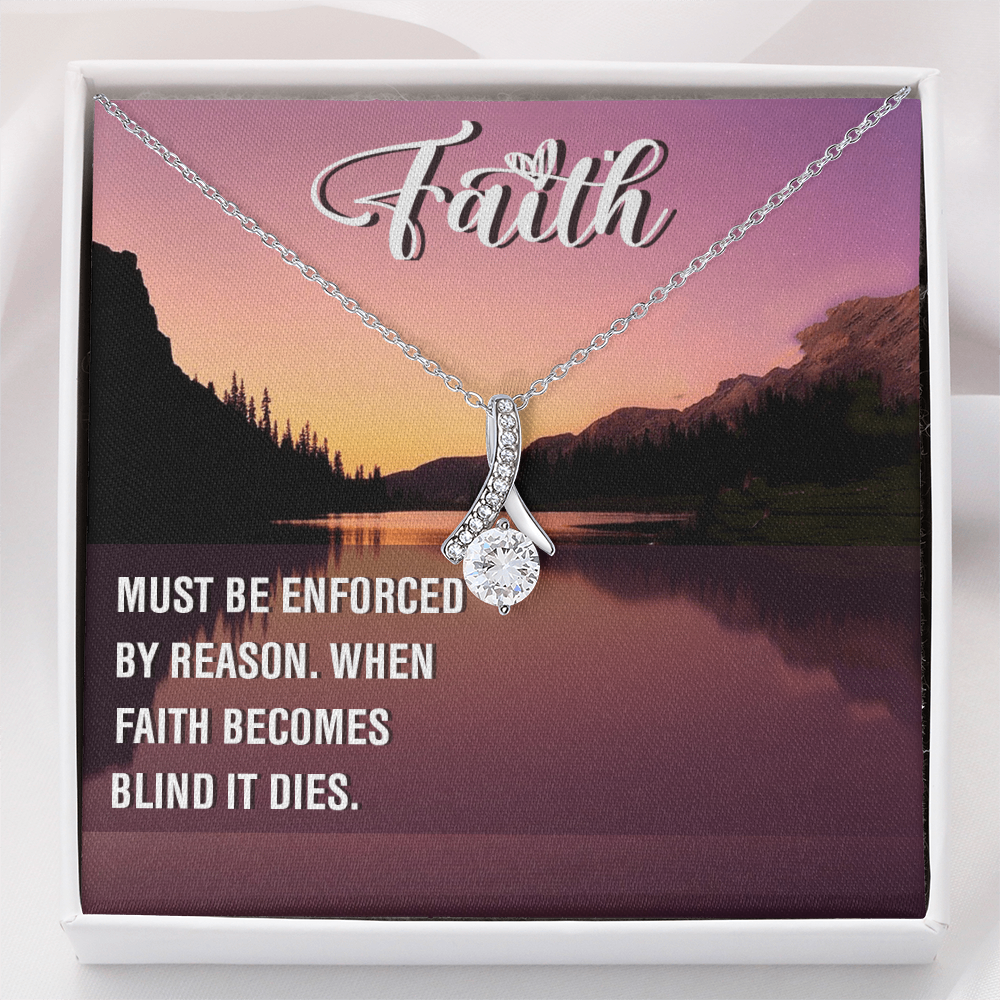 Alluring Beauty Necklace:Faith Must Be Enforced By Reason