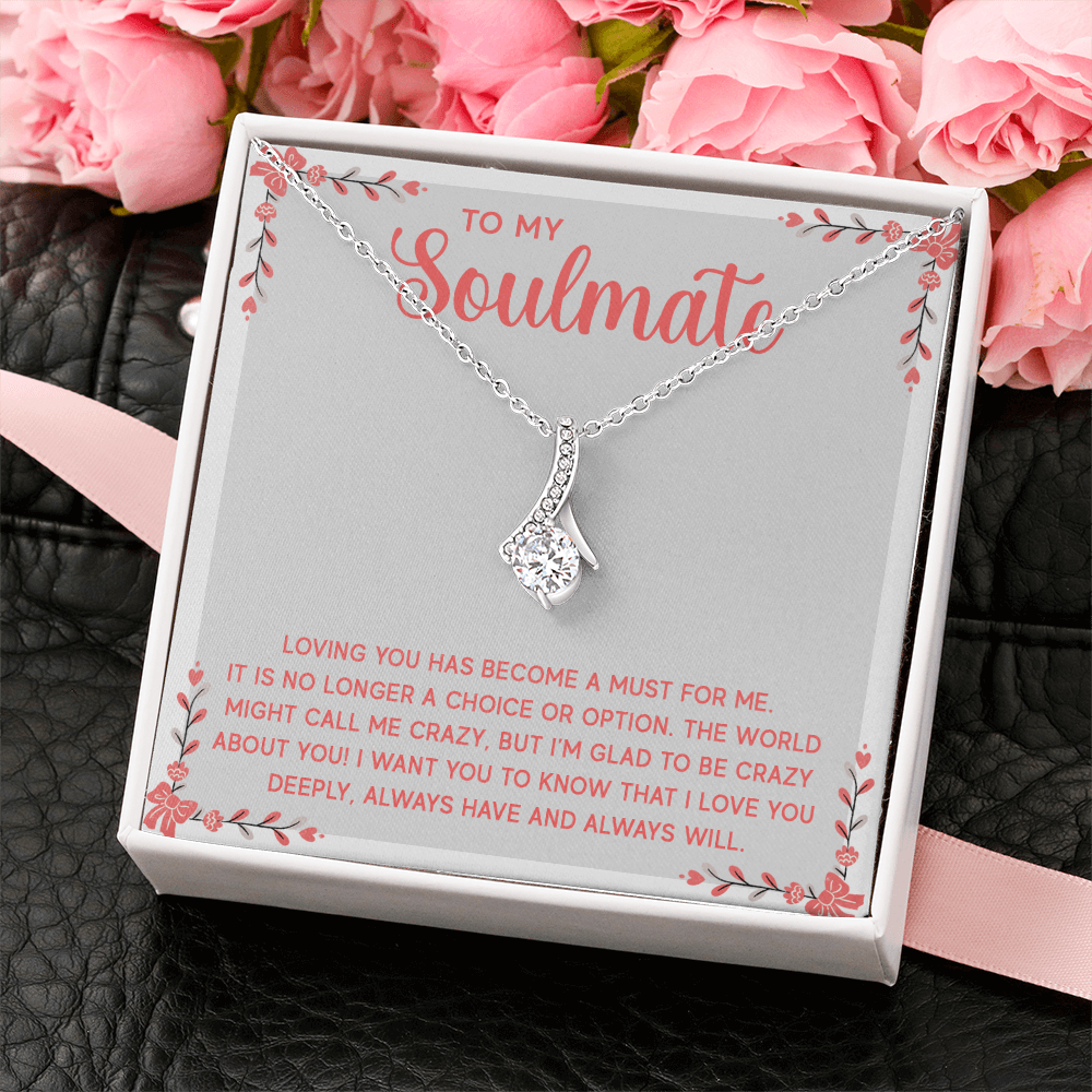 Alluring Beauty Necklace:To My Soulmate A Must For Me