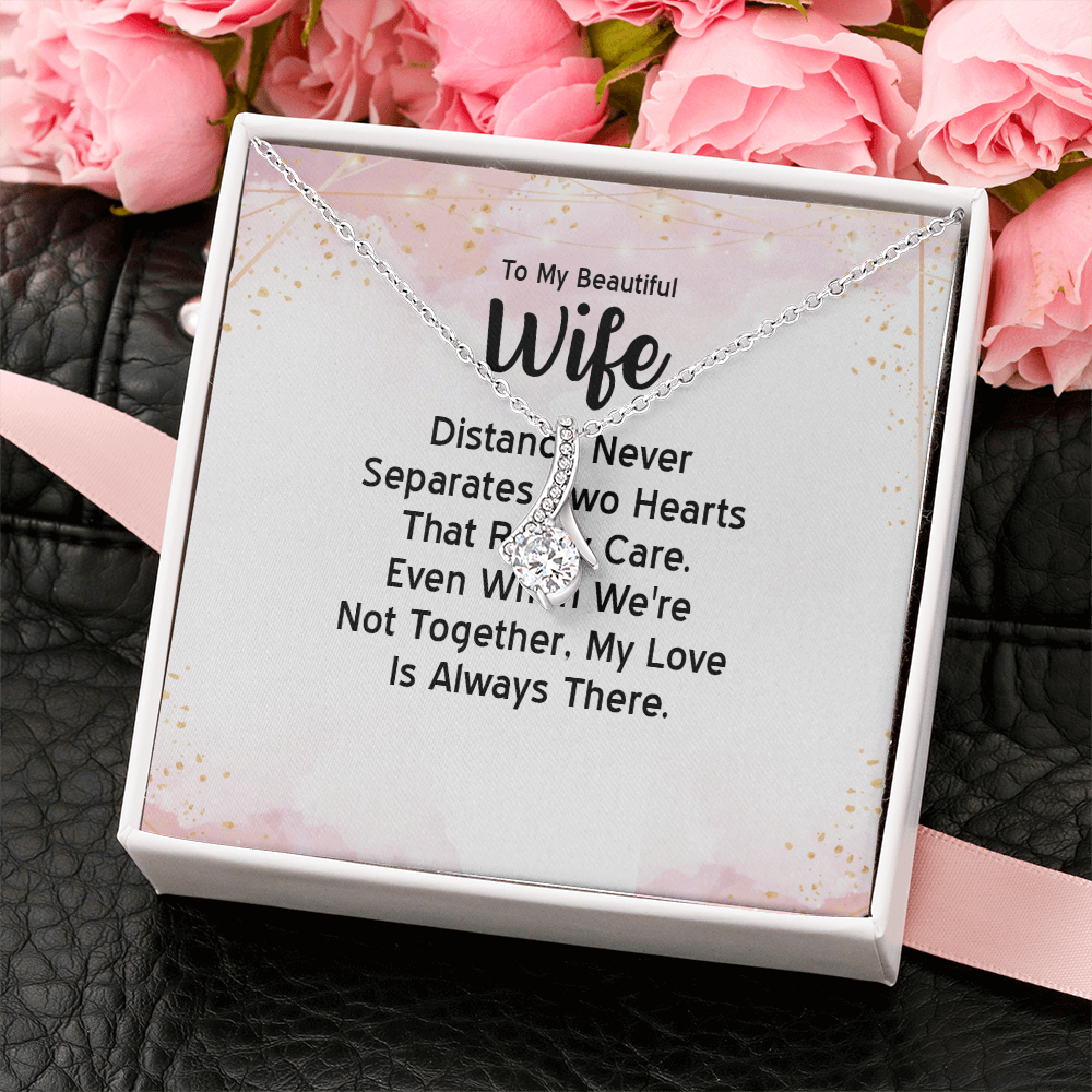 Alluring Beauty Necklace: To MY Beautiful Wife Distance Never Separates