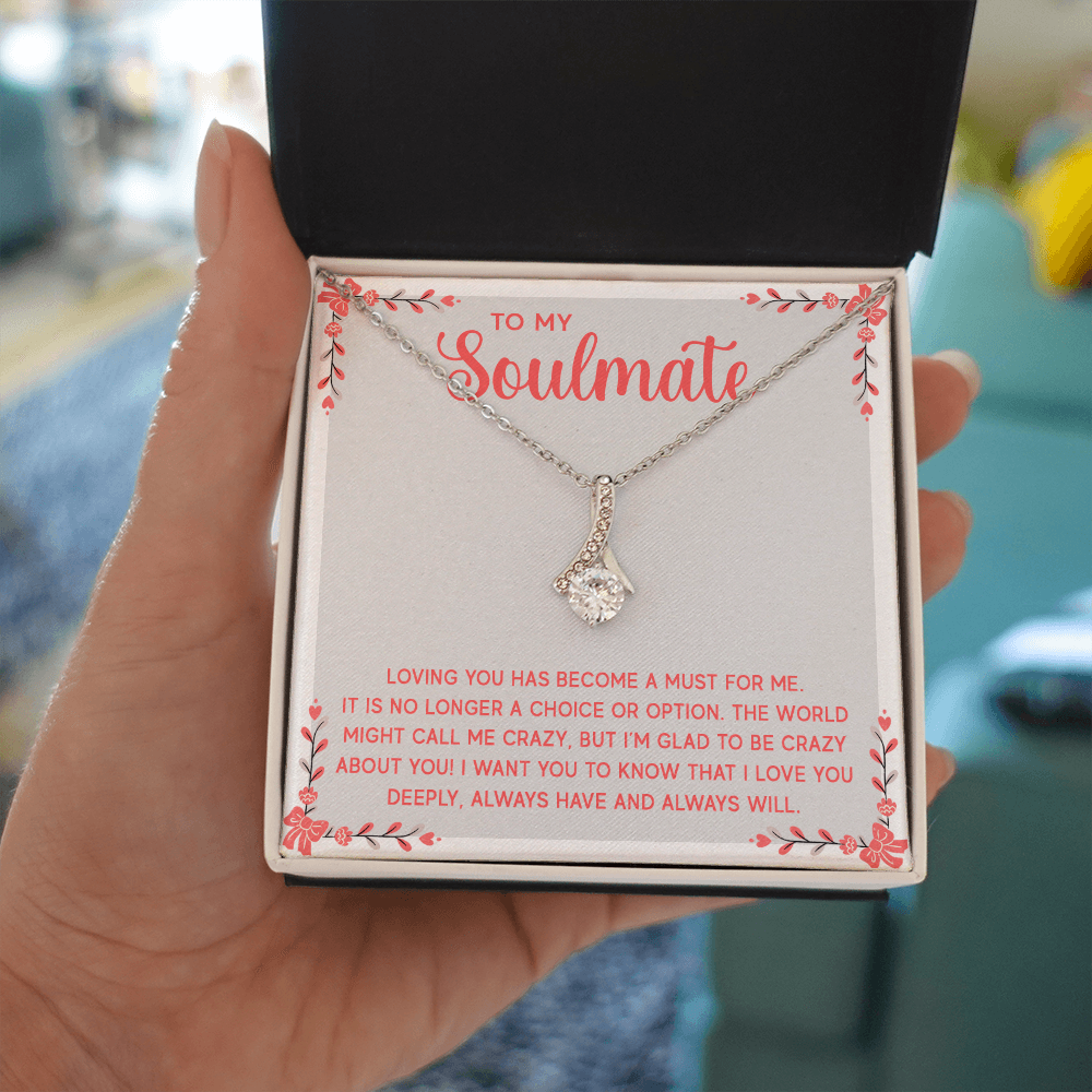 Alluring Beauty Necklace:To My Soulmate A Must For Me