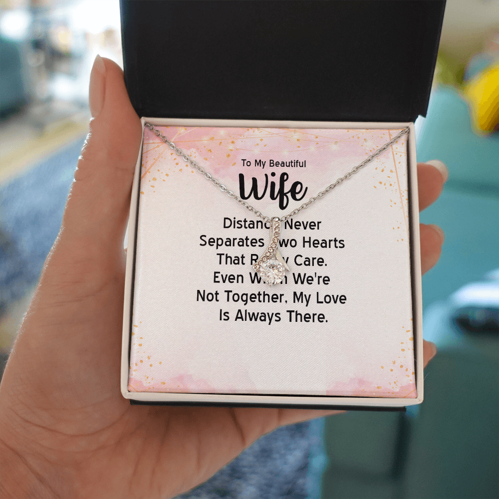 Alluring Beauty Necklace: To MY Beautiful Wife Distance Never Separates