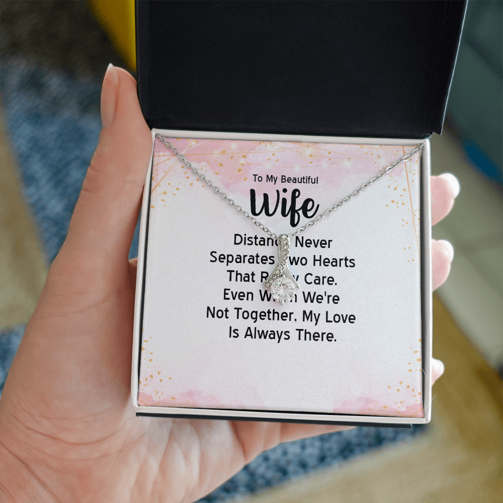 Alluring Beauty Necklace: To MY Beautiful Wife Distance Never Separates