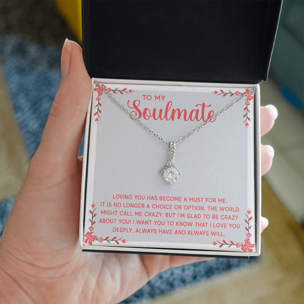 Alluring Beauty Necklace:To My Soulmate A Must For Me
