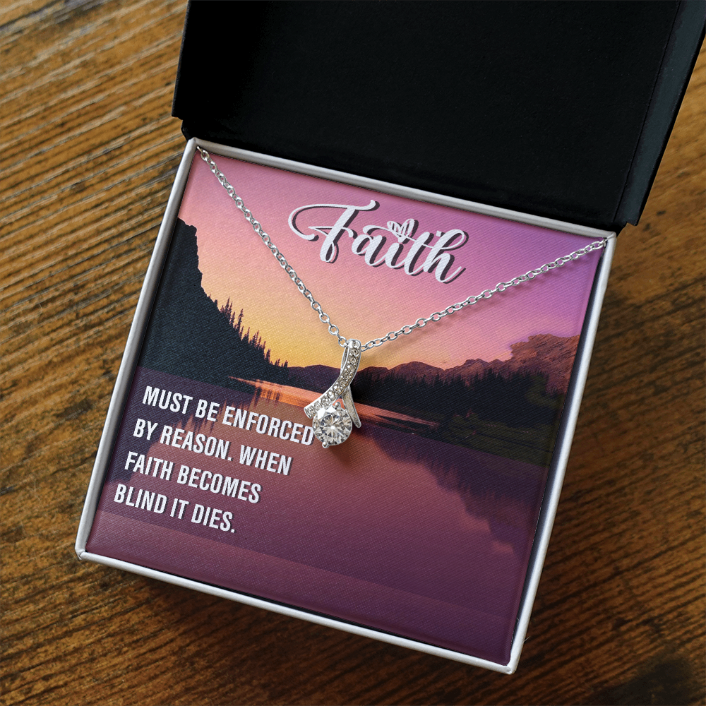 Alluring Beauty Necklace:Faith Must Be Enforced By Reason