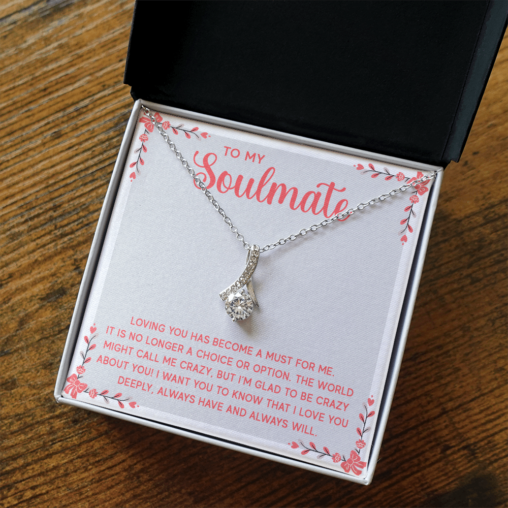 Alluring Beauty Necklace:To My Soulmate A Must For Me