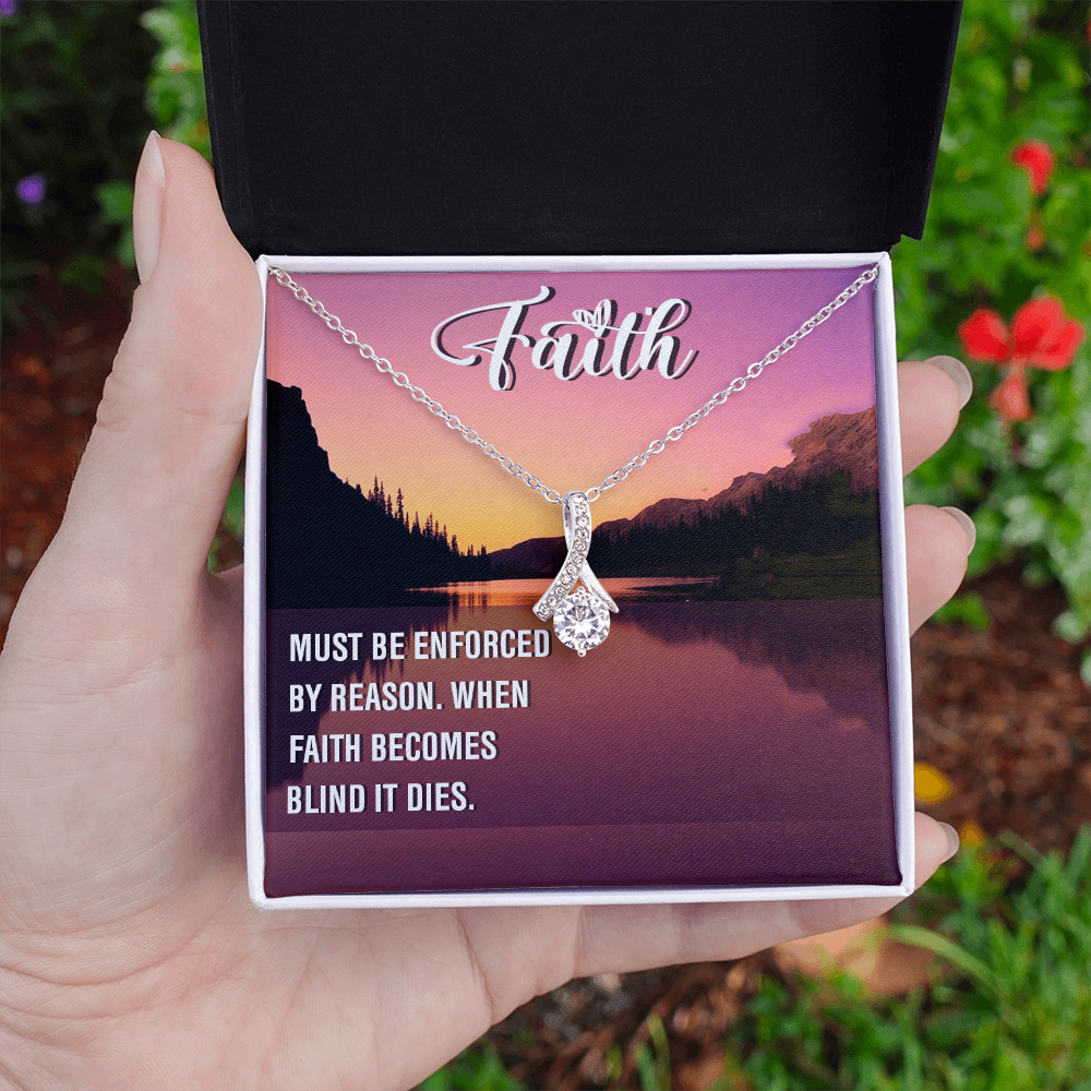 Alluring Beauty Necklace:Faith Must Be Enforced By Reason