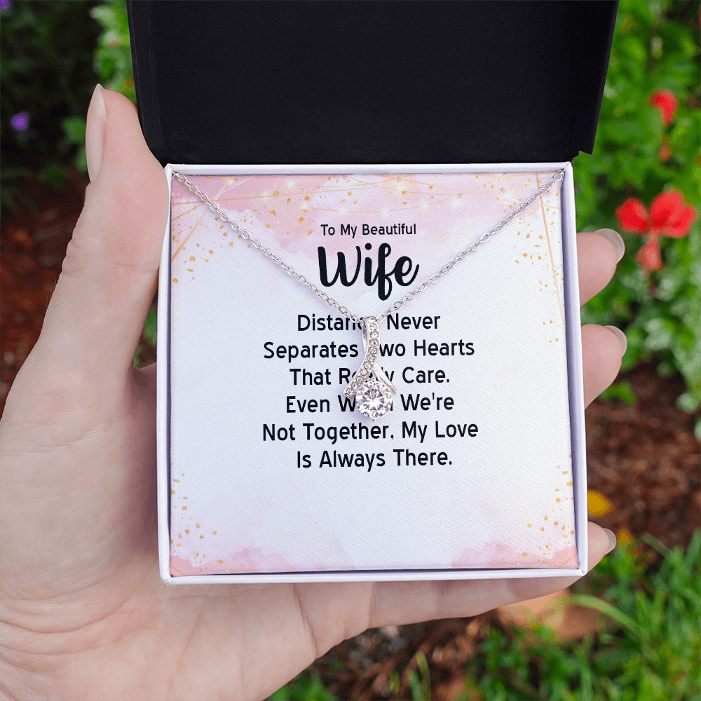 Alluring Beauty Necklace: To MY Beautiful Wife Distance Never Separates