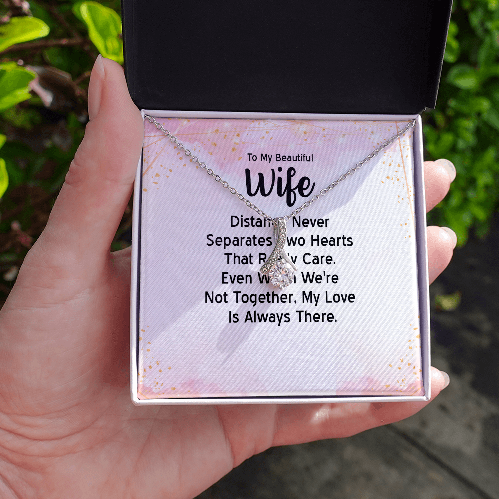 Alluring Beauty Necklace: To MY Beautiful Wife Distance Never Separates