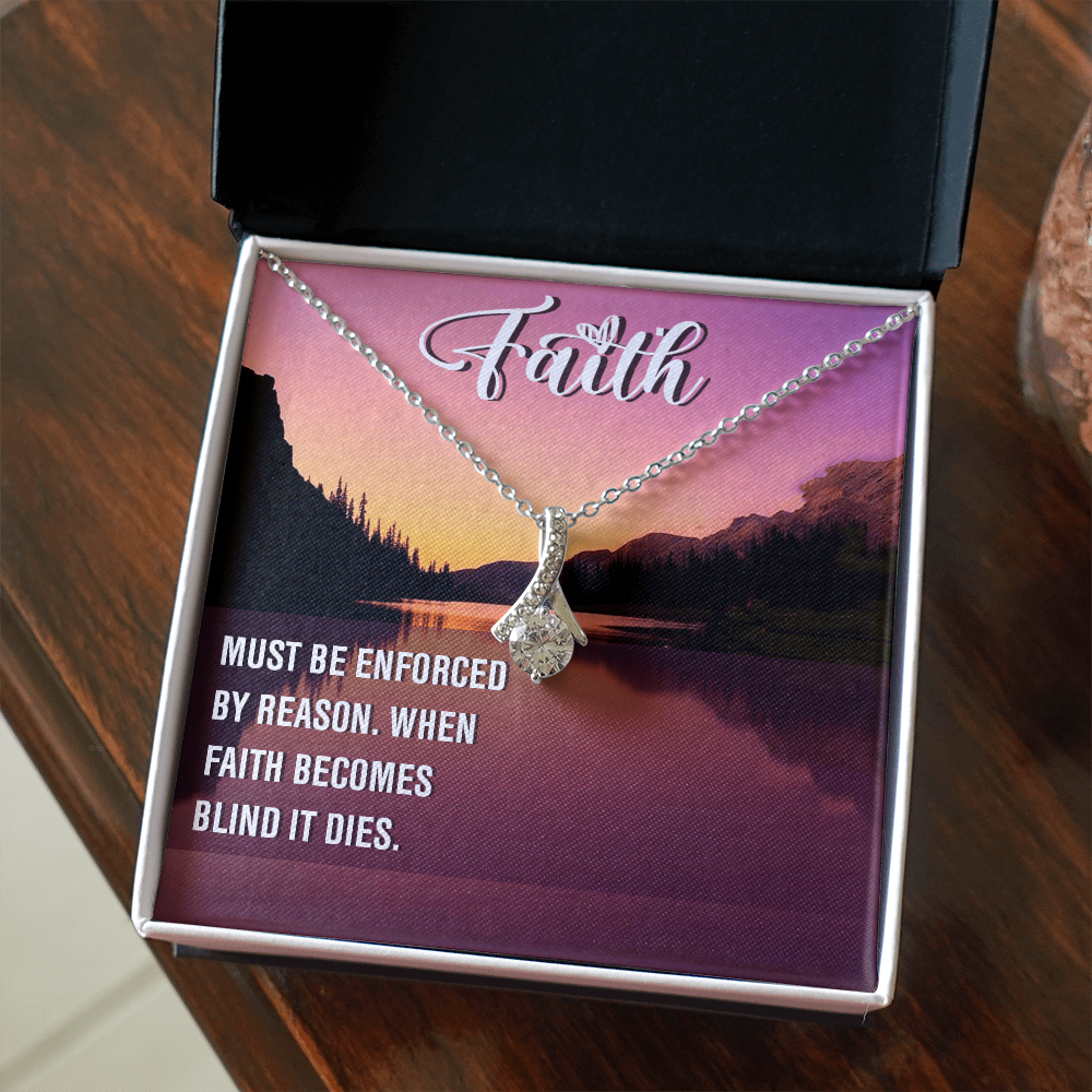 Alluring Beauty Necklace:Faith Must Be Enforced By Reason