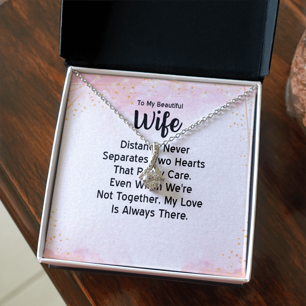 Alluring Beauty Necklace: To MY Beautiful Wife Distance Never Separates