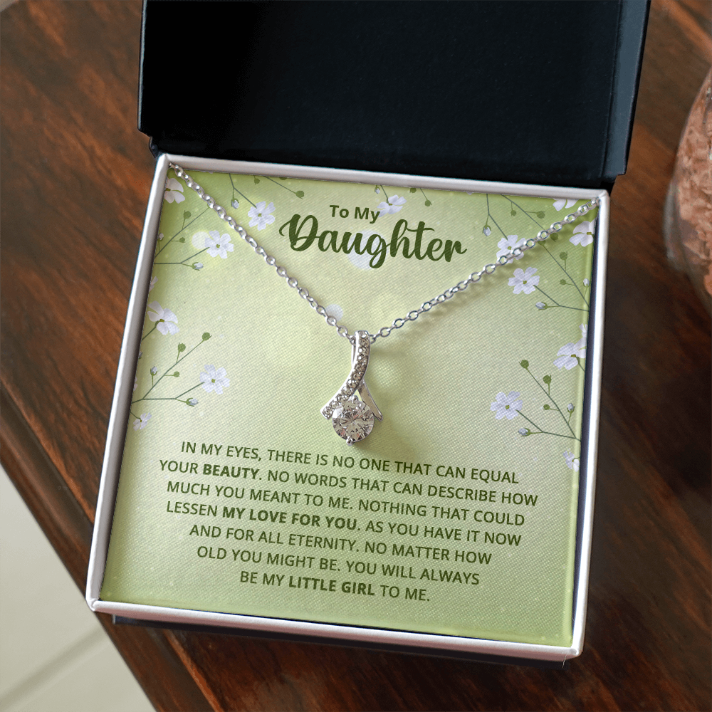 Alluring Beauty Necklace : To My Daughter My Little Girl