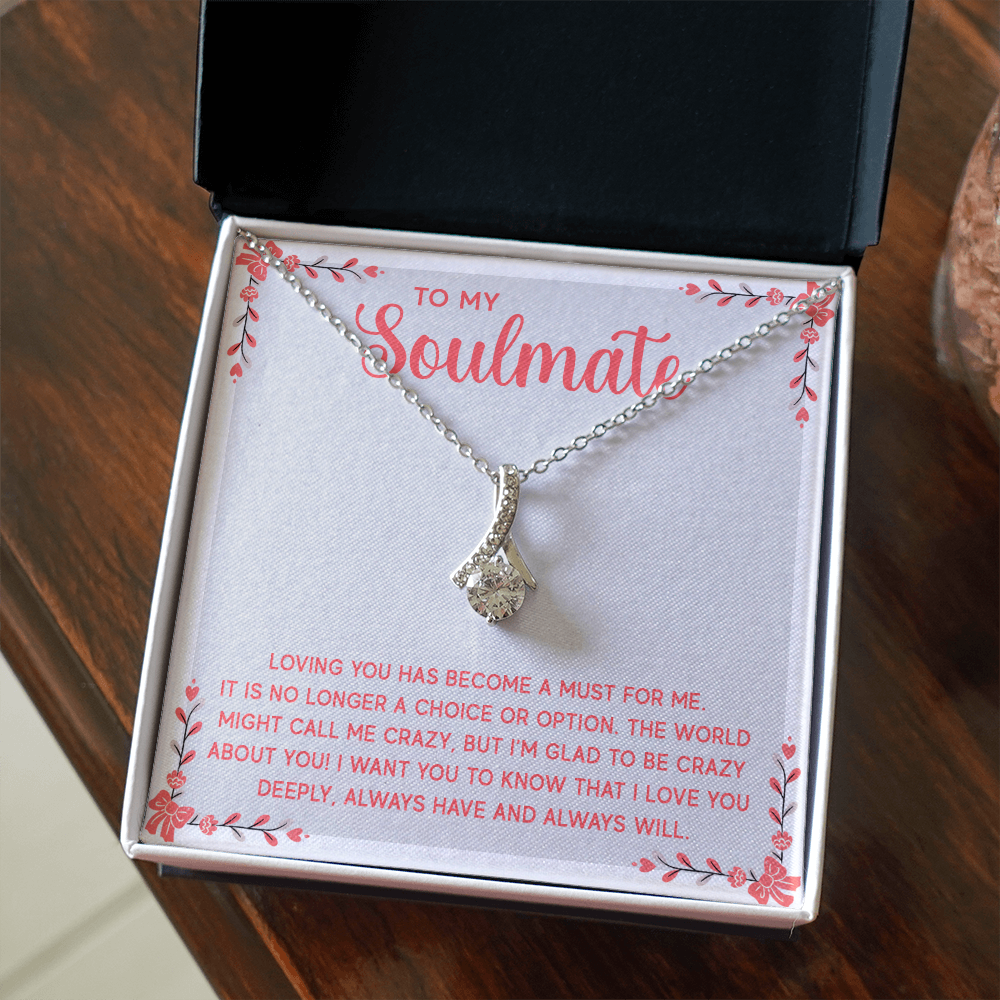 Alluring Beauty Necklace:To My Soulmate A Must For Me