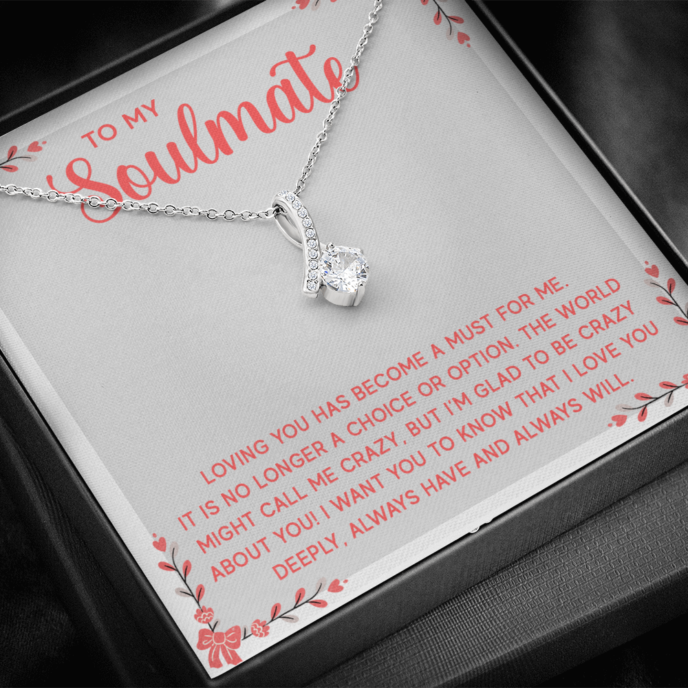 Alluring Beauty Necklace:To My Soulmate A Must For Me